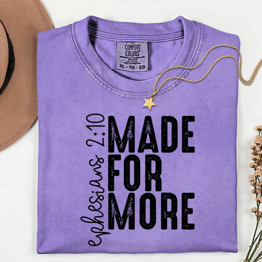Made For More Shirt