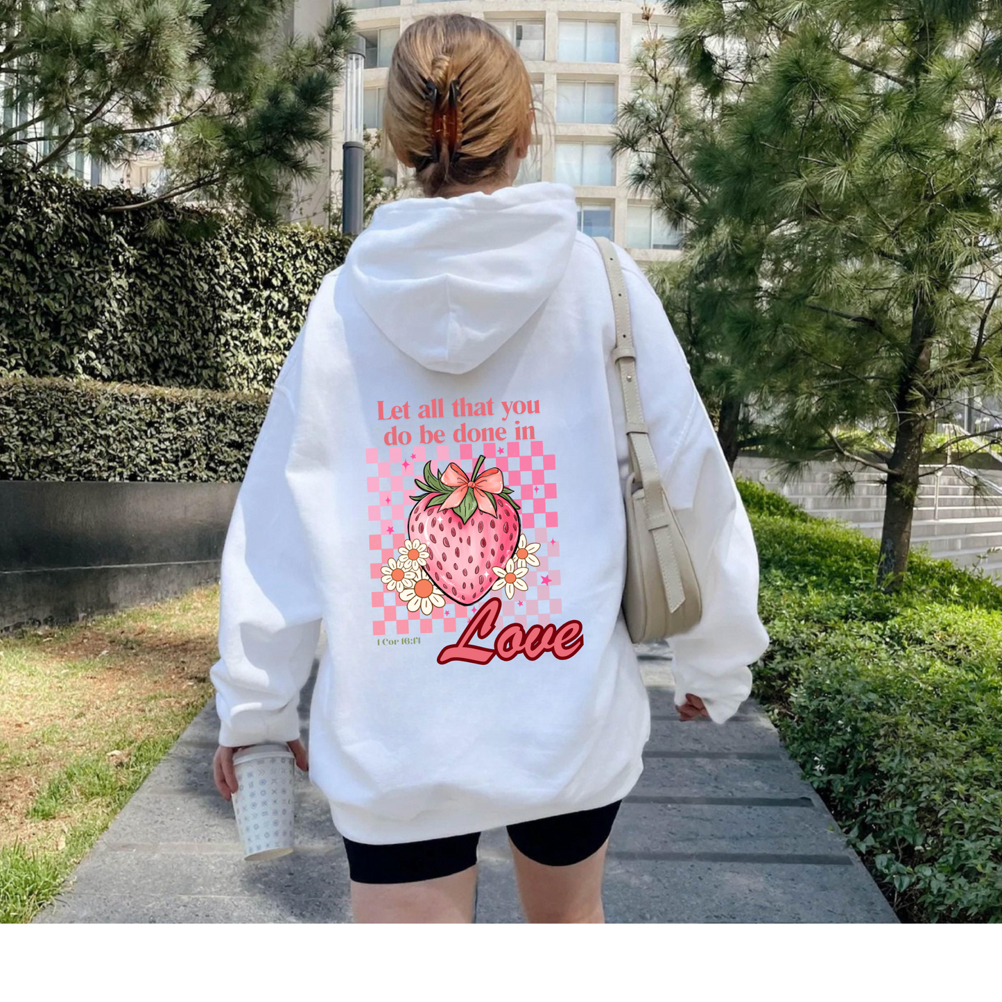 Let All That You Do Be Done in Love Hoodie