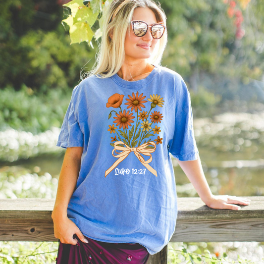 Consider How the Wildflowers Grow Luke 12:27 Shirt