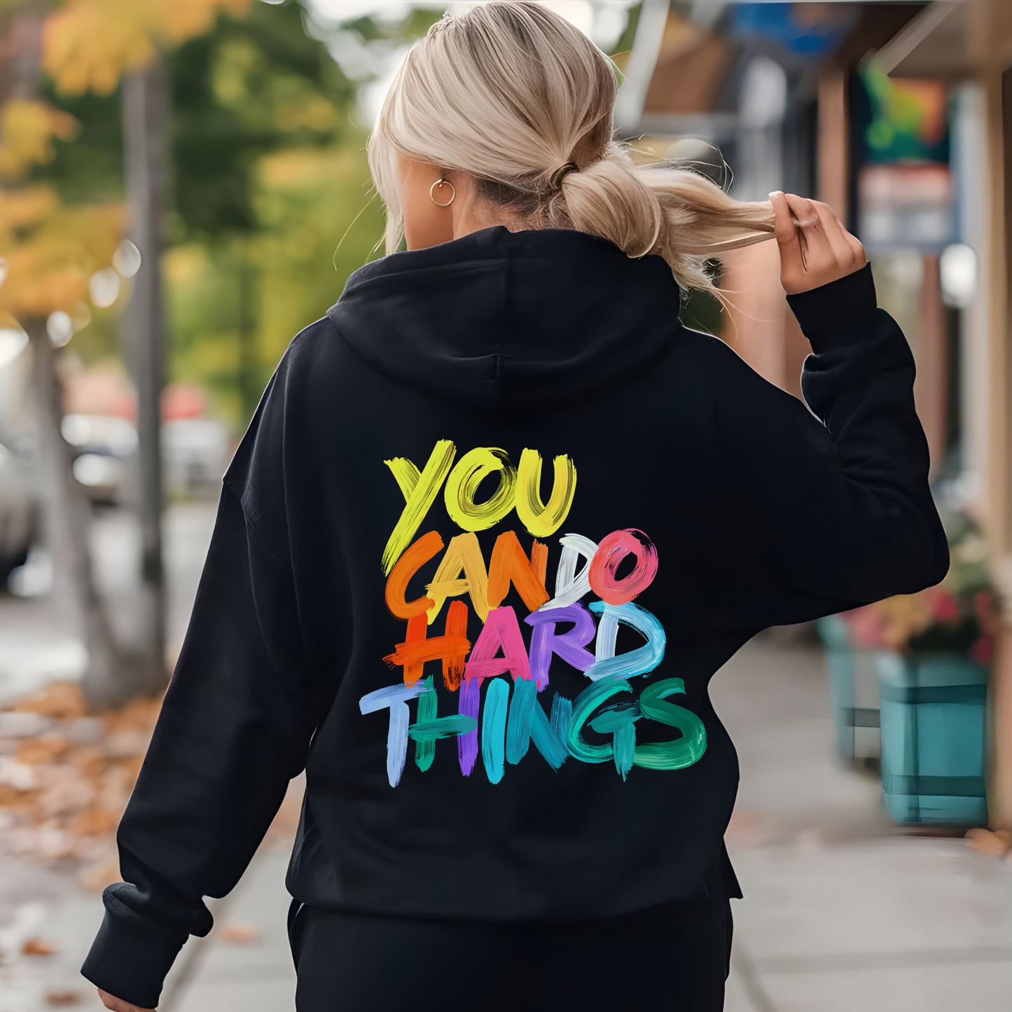 You Can Do Hard Things Hoodie