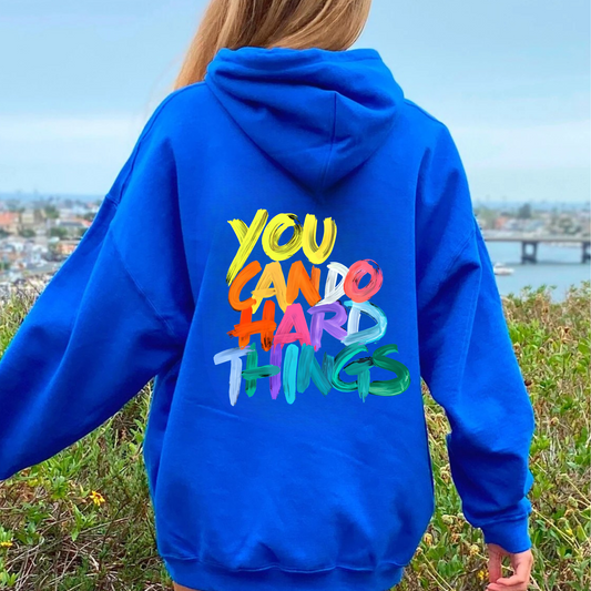 You Can Do Hard Things Hoodie