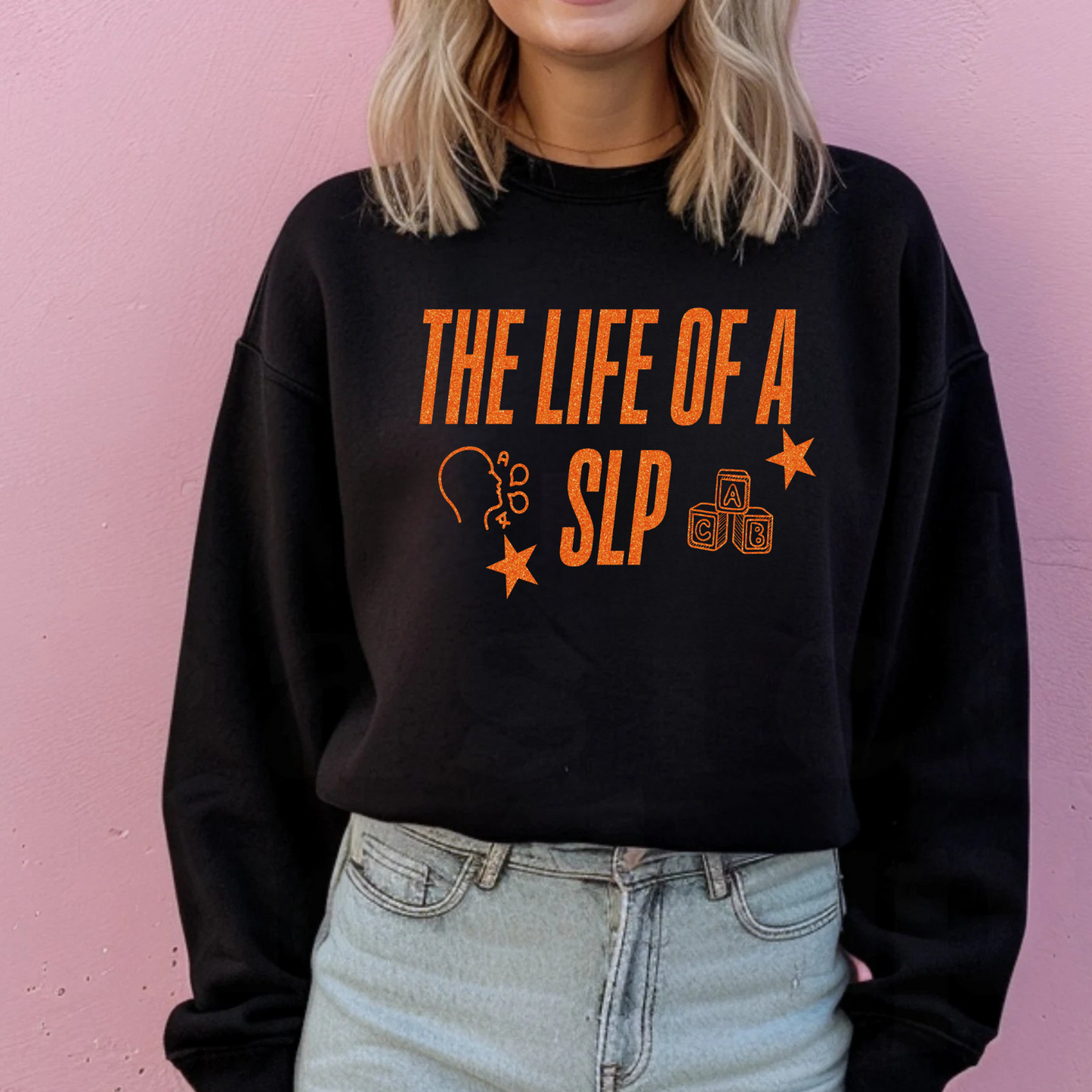Life of a SLP Sweatshirt
