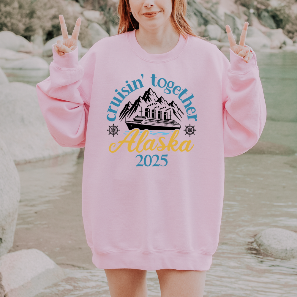 Cruisin Together Alaska 2025 Sweatshirt