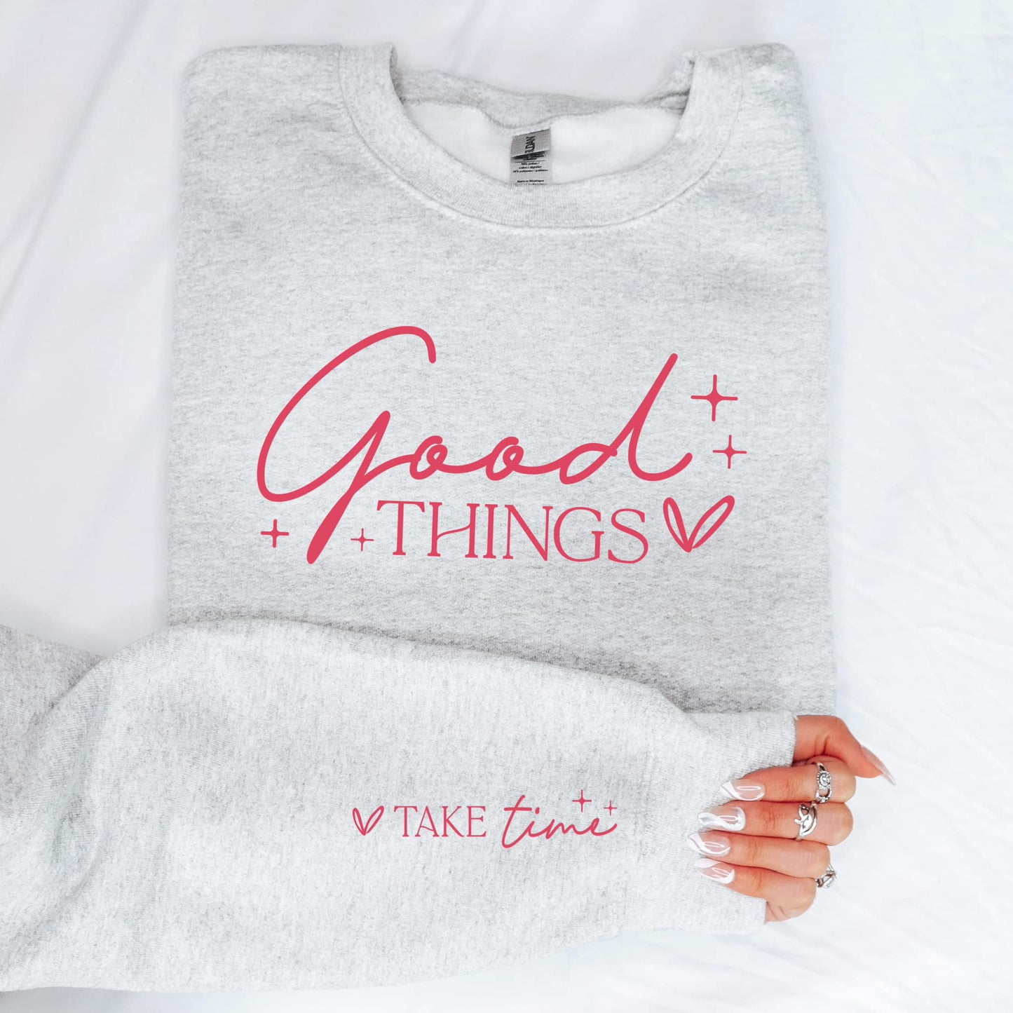 Good Things Take Time Sweatshirt