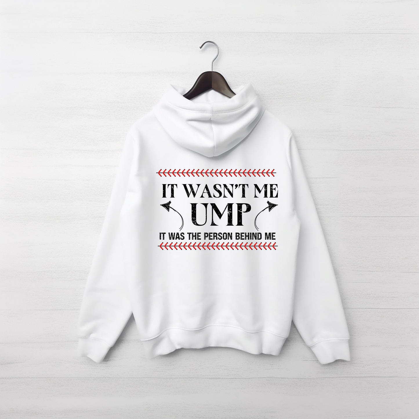 It Wasn't Me Ump | Funny Baseball Hoodie