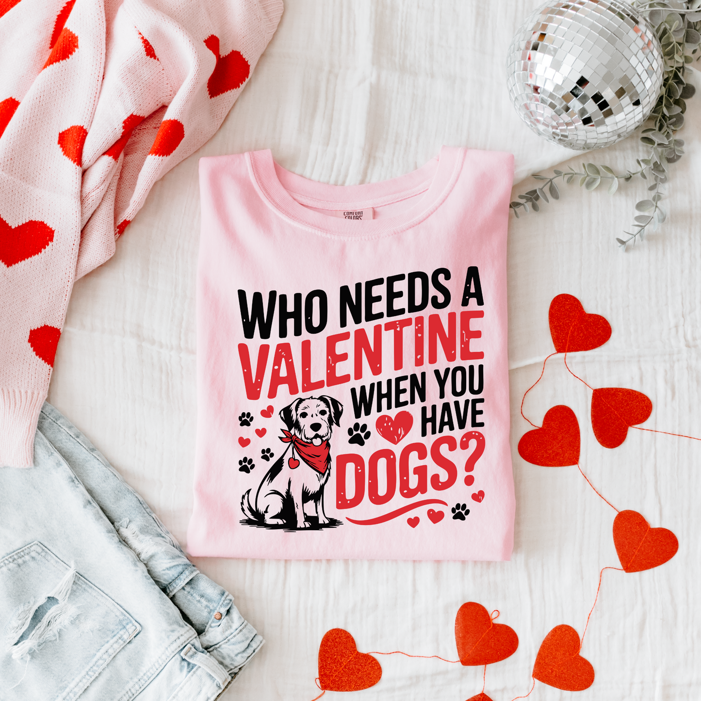 Who Needs A Valentine When You Have Dogs Shirt