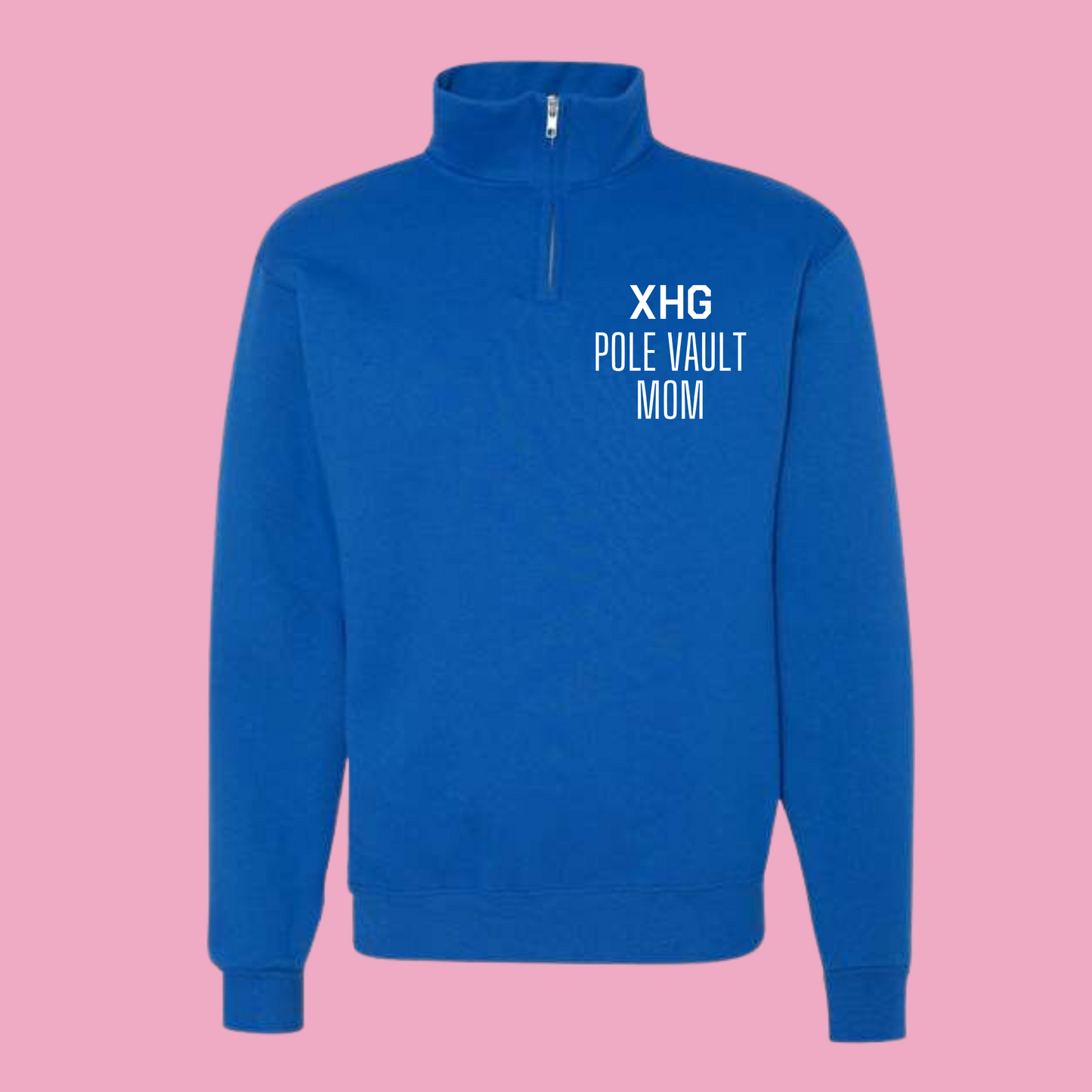 XHG Pole Vault Mom Quarter Zip Sweatshirt