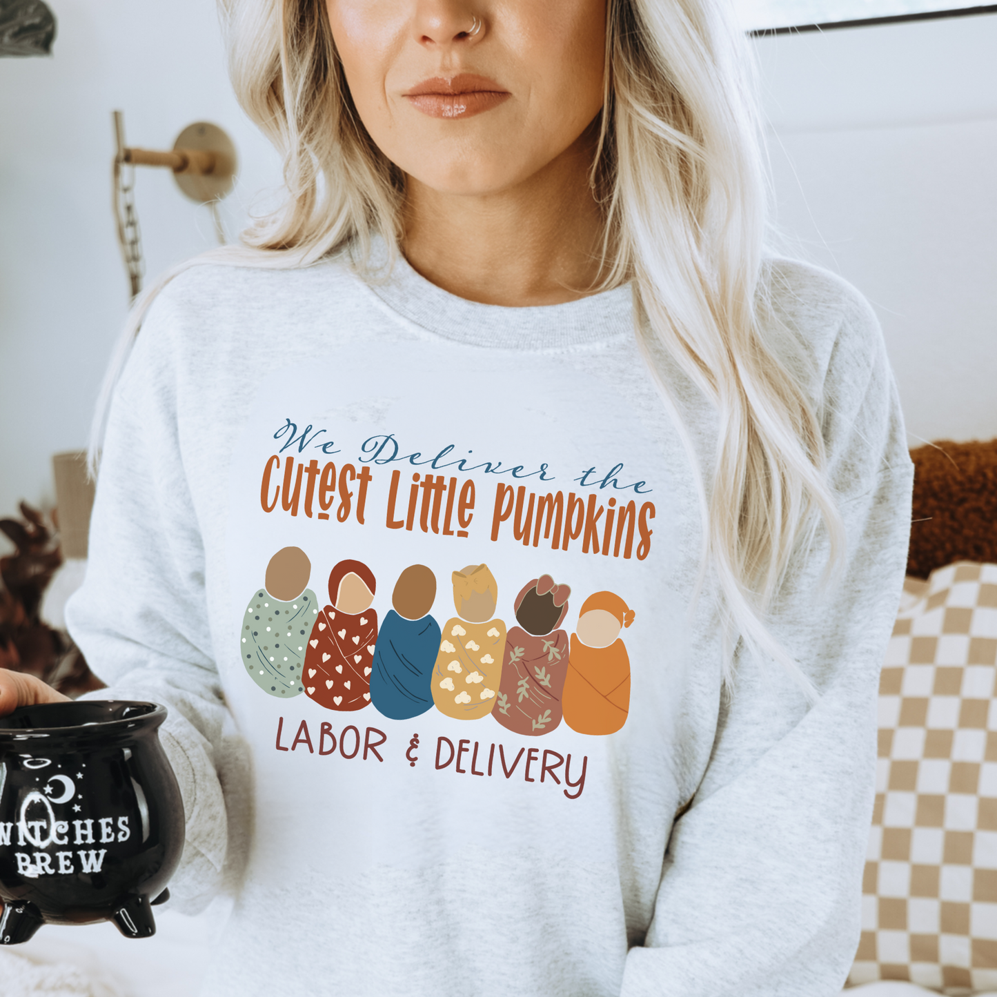 We deliver the cutest little pumpkins, labor and delivery nurse sweatshirt.
