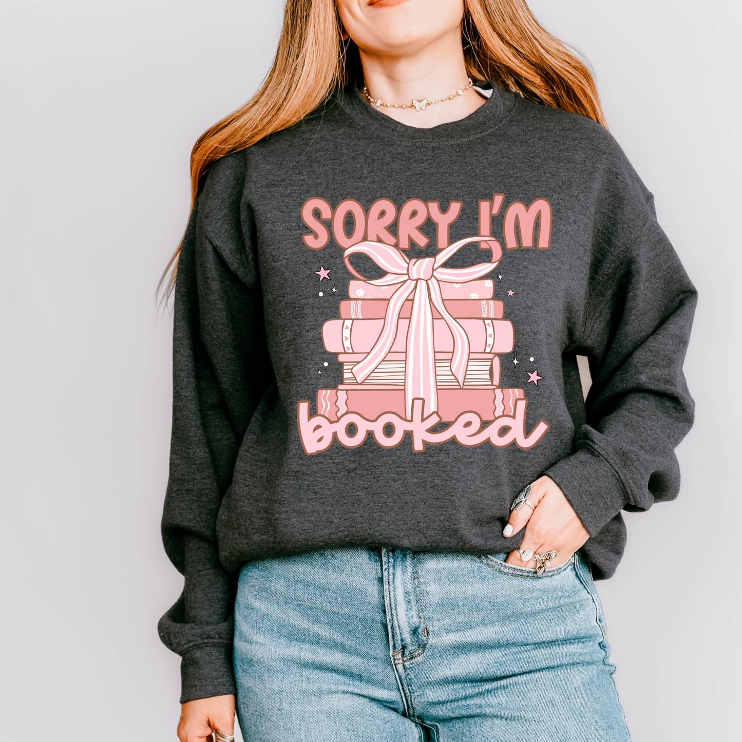 Sorry I'm Booked | Book Lover Crewneck Sweatshirt