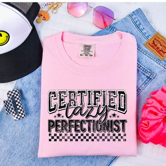 Certified Lazy Perfectionist Shirt Comfort Colors
