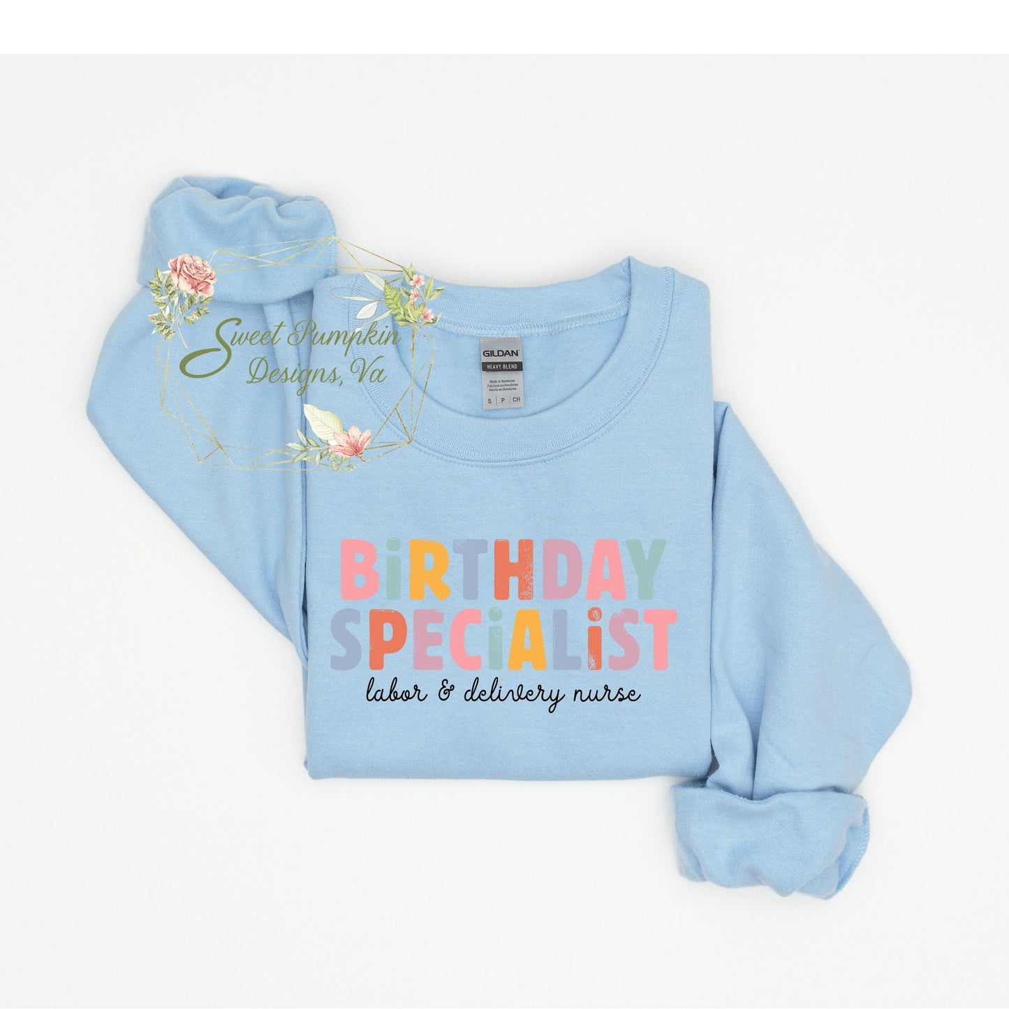 Image of a colorful and retro "Birthday Specialist" labor and delivery nurse sweatshirt, perfect for baby nurses, OB nurses, and labor and delivery nurses.