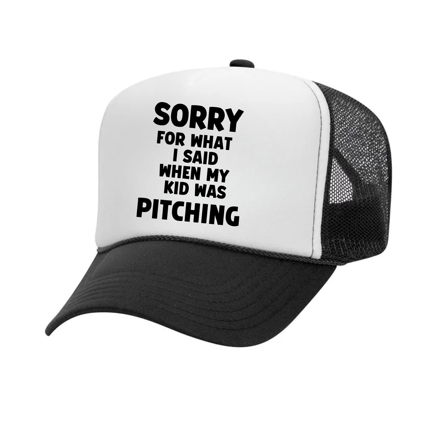 Sorry For What I Said When My Kid Was Pitching Trucker Hat - Baseball Trucker Hat