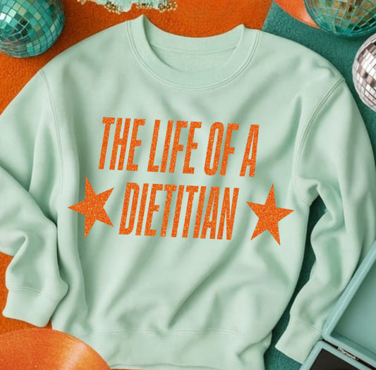 Life of a Dietitian sweatshirt