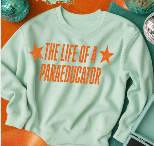 Paraeducator LIFE sweatshirt