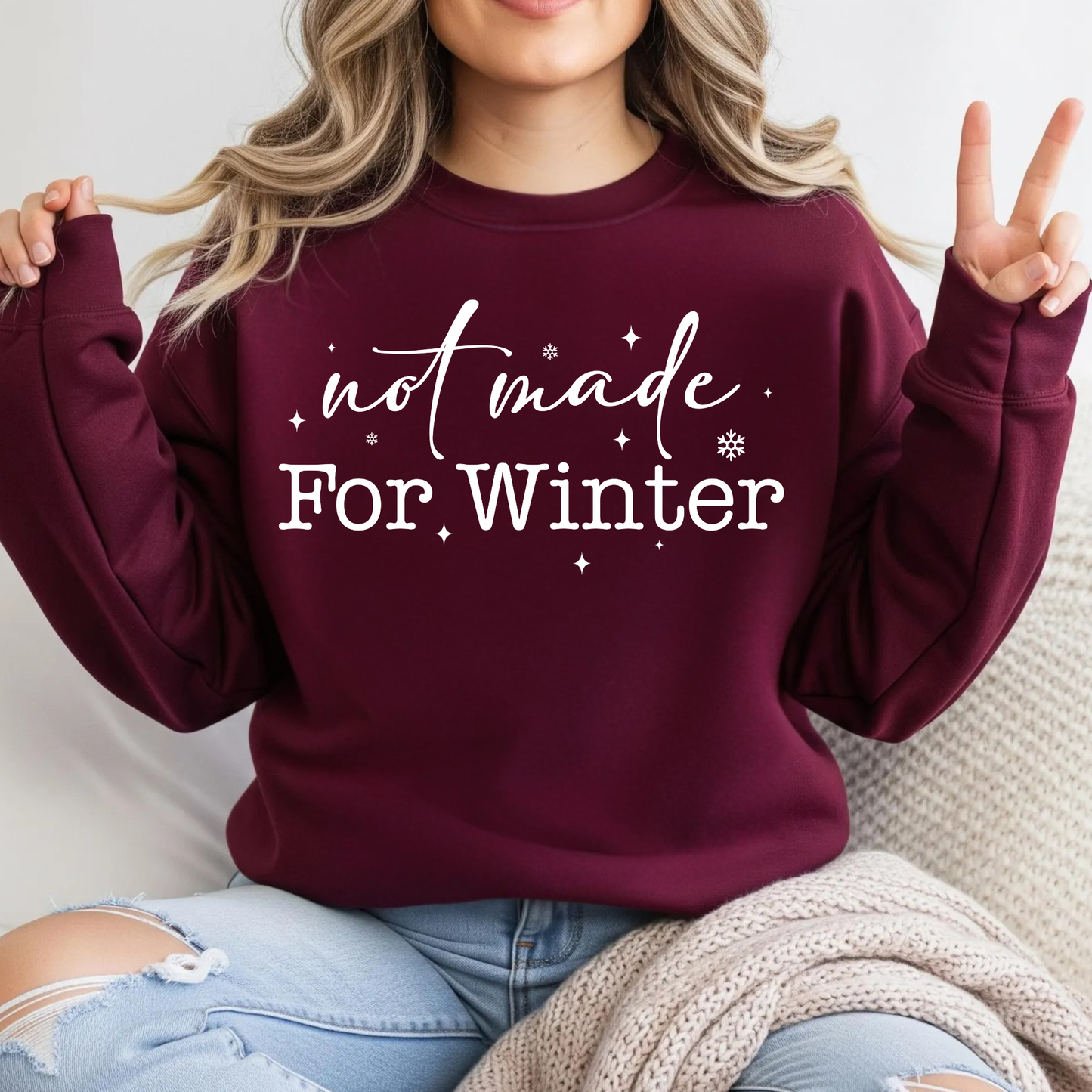 NOT MADE FOR WINTER SWEATSHIRT - SNOW DAY EXCLUSIVE
