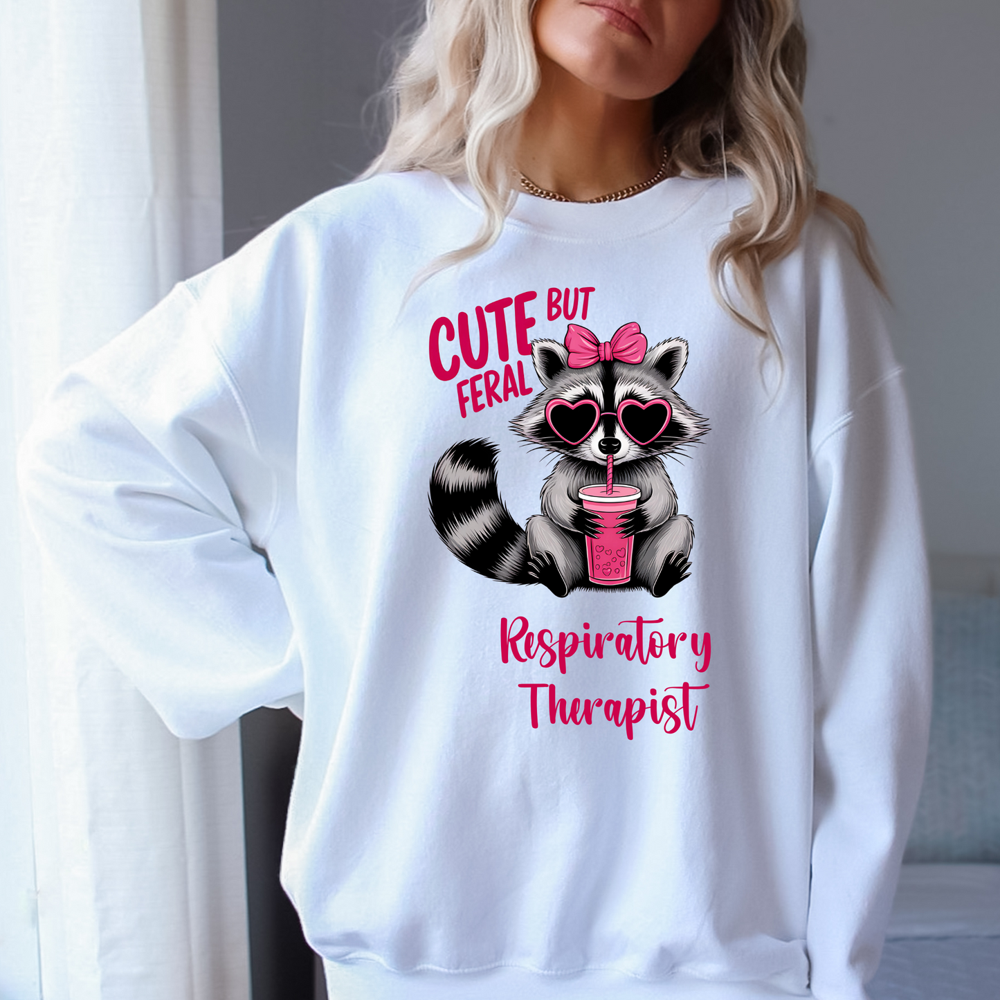 Cute But Feral Respiratory Therapist Crewneck Sweatshirt