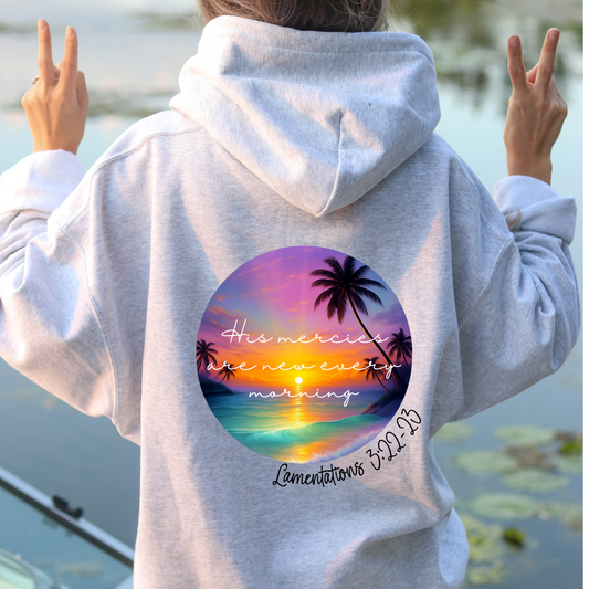 His Mercies Are New Every Morning Hoodie