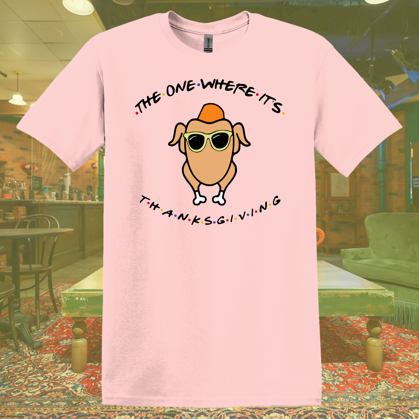 $10 Thanksgiving Sale - The One Where It’s Thanksgiving Shirt