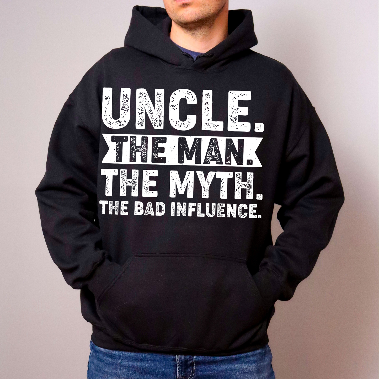 Uncle Hoodie – The Man, The Myth, The Bad Influence | Funny Uncle Sweatshirt Gift for Christmas, Birthdays