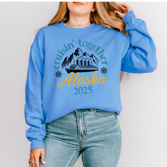 Cruisin Together Alaska 2025 Sweatshirt