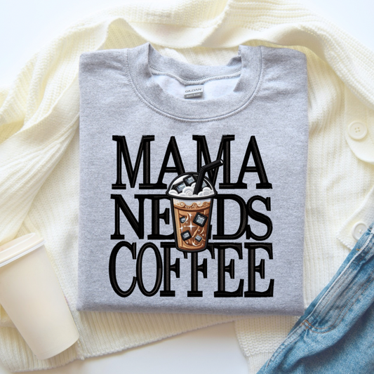This Mama Needs Some Coffee Sweatshirt | Funny Mom Crewneck