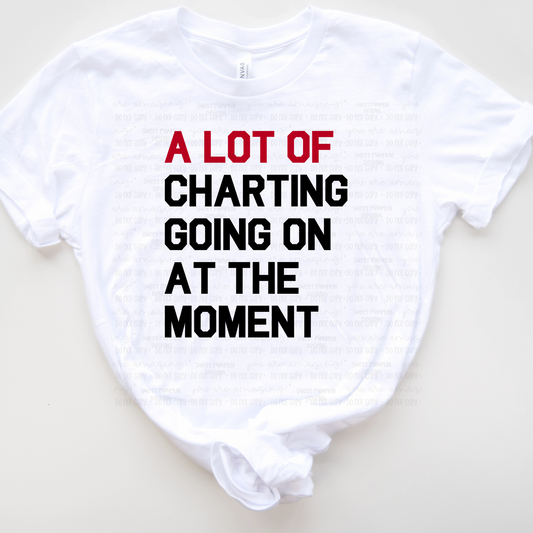 A Lot Of Charting Going On At The Moment Shirt