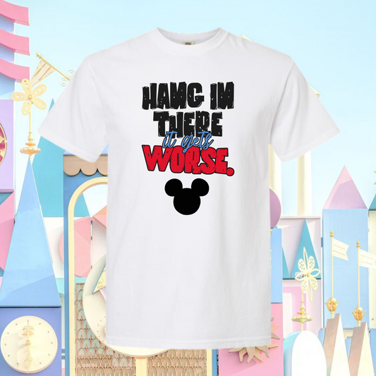 Hang In There Shirt