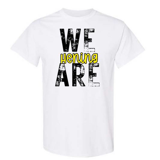 We Are Hening Shirt