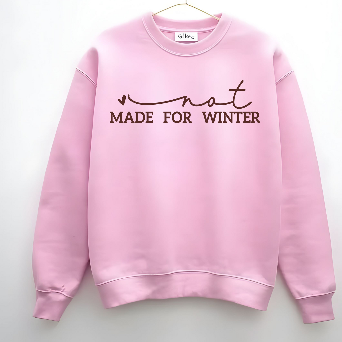 Not Made For Winter Crewneck Sweatshirt
