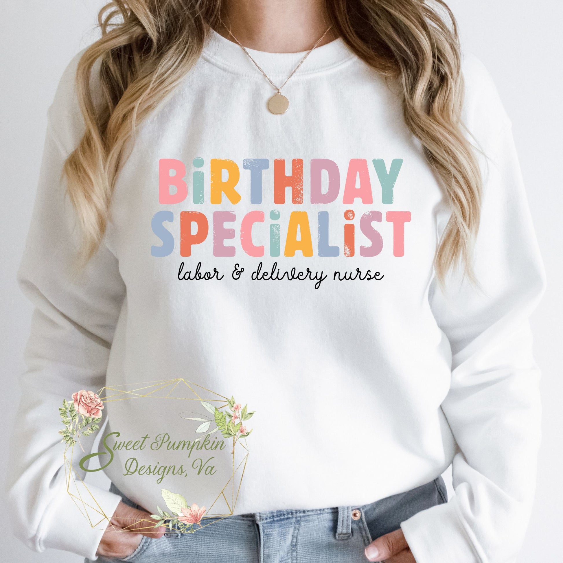  Image of a colorful and retro "Birthday Specialist" labor and delivery nurse sweatshirt, perfect for baby nurses, OB nurses, and labor and delivery nurses.