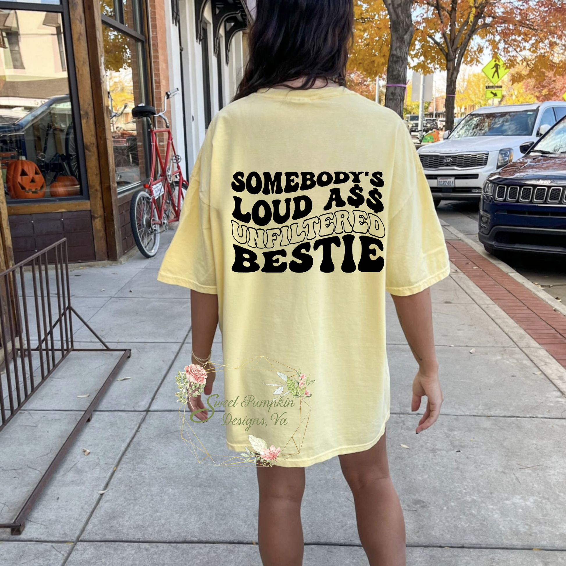 Trendy oversized best friend shirt with back graphic saying 'Somebody's Loud A$$ Unfiltered Bestie'